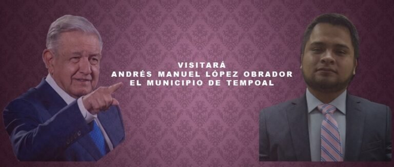 ANUNCIAN PROXIMA VISITA DE AMLO A TEMPOAL