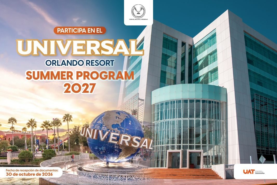 Invita UAT a sus estudiantes a participar en la convocatoria del Universal Orlando Resort Summer 2027